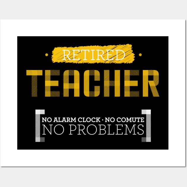 Funny gift for retiring teachers Wall Art by OutfittersAve